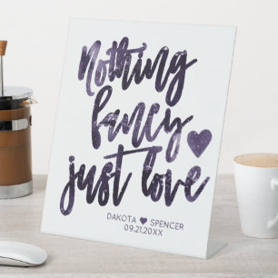 Nothing Fancy Just Love   Moody Midnight Indigo Pedestal Sign