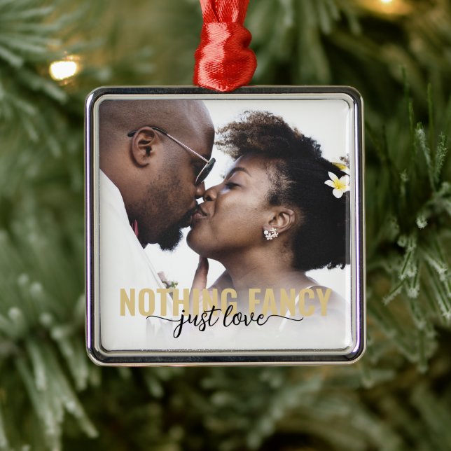 Nothing Fancy Just Love Newlyweds Metal Ornament (Tree)