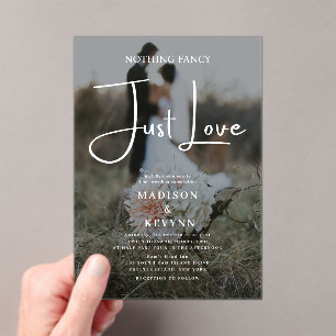 Nothing Fancy Just Love Photo Wedding Acrylic Invitations
