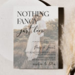 Nothing Fancy Just Love Picture Casual Wedding Invitation<br><div class="desc">This is a Nothing Fancy Just Love Minimalist Casual Custom Picture Photo Wedding Invitation!</div>
