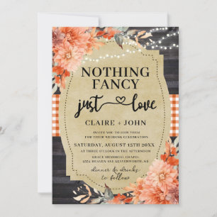 Nothing Fancy Just Love Rustic Wedding Invitation