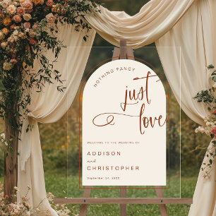 Nothing Fancy Just Love Terracotta Wedding Welcome Acrylic Sign