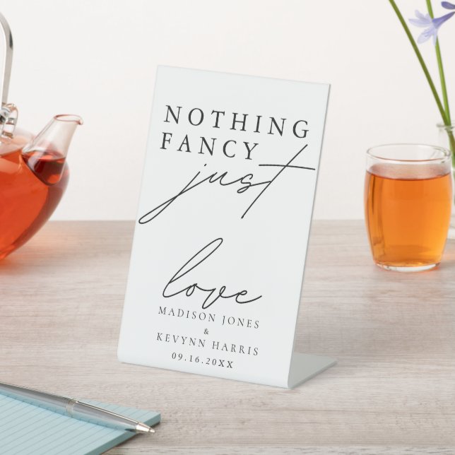 Nothing Fancy Just Love Wedding   Pedestal Sign (In SItu)