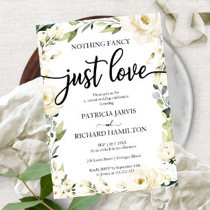 Nothing Fancy Just Love Wedding White Cream Floral Invitation