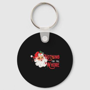 Nothing For You Funny Santa Claus Christmas Vintag Keychain