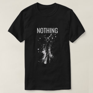 Nothing Happens T-Shirt
