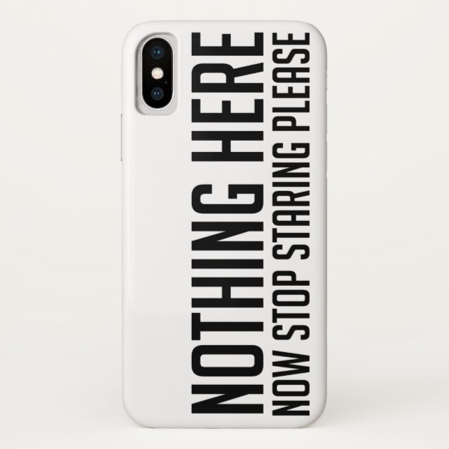 Nothing Here, Stop Staring Please Funny MEN/WOMEN Case-Mate iPhone Case (Back)