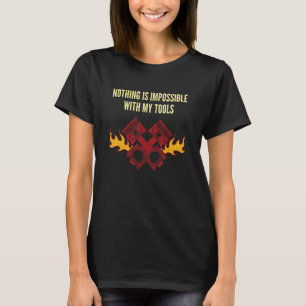 Nothing Impossible with Tools Mechanic Car Repair T-Shirt