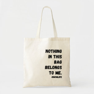 Nothing in this bag belongs to me.