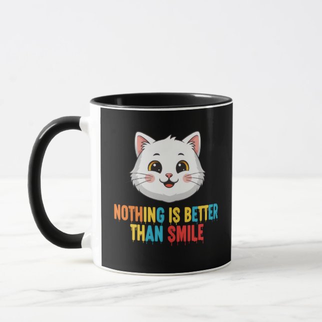 Nothing is better than smile mug (Left)