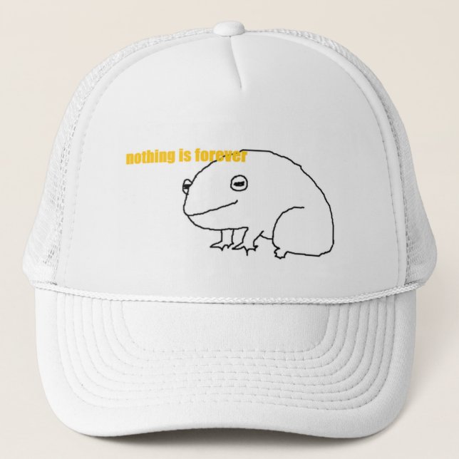 nothing is forever frog trucker hat (Front)
