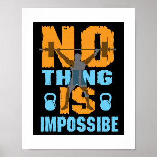 Nothing is impossible fitness saying poster
