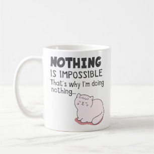Nothing Is Impossible - Funny Cat Puns Coffee Mug