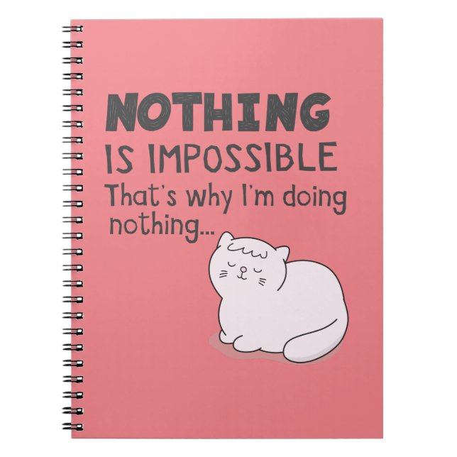 Nothing Is Impossible - Funny Cat Puns Notebook (Front)