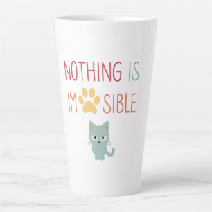 Nothing Is Impossible (Impawsible) cute cat Latte Mug