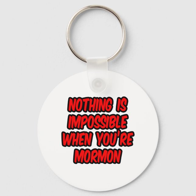 Nothing Is Impossible...Mormon Keychain (Front)