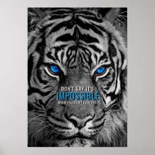 Nothing is Impossible Motivational Quote Tiger Poster