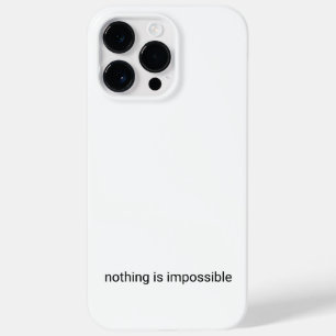 Nothing is impossible plain text Case-Mate iPhone 14 pro max case