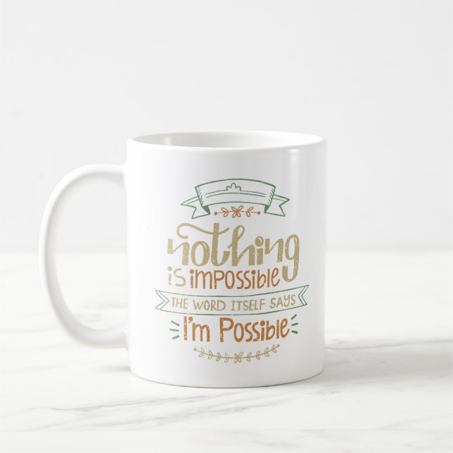 nothing is impossible the word coffee mug (Left)