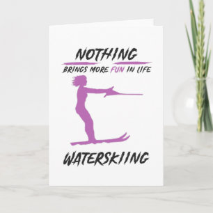 Nothing Is More Fun Than Water Skiing Card