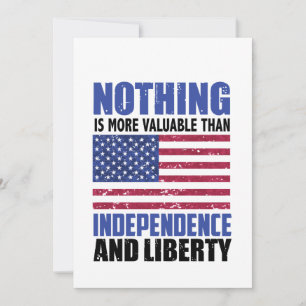 Nothing is more valuable than Independence and lib Invitation