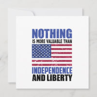 Nothing is more valuable than Independence and lib