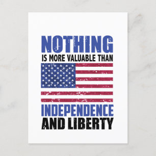 Nothing is more valuable than Independence and lib Invitation Postcard