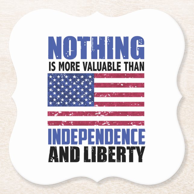 Nothing is more valuable than Independence and lib Paper Coaster (Front)