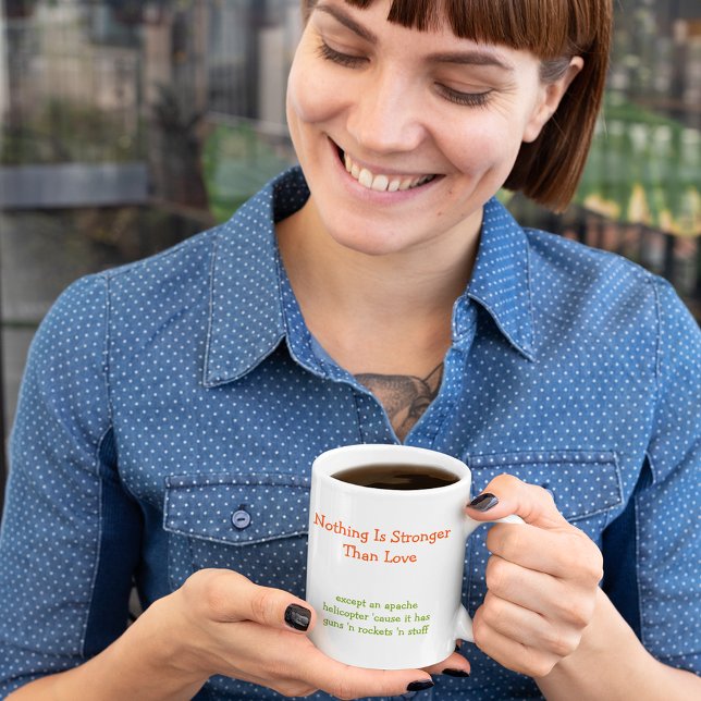 Nothing is Stronger Than Love Funny Humour Coffee Mug (Nothing is Stronger Than Love Funny Humor Coffee Mug)