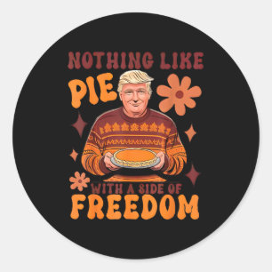 Nothing Like E With A Side Of Dom Funny Trumpkin E Classic Round Sticker