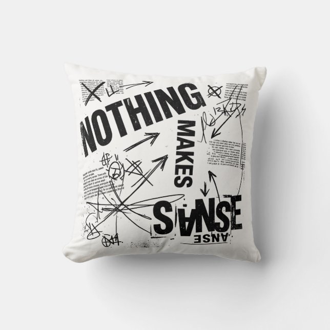 NOTHING MAKES SENSE | Brutalist Anti Design Statem Throw Pillow (Front)