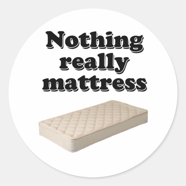 nothing really mattress classic round sticker (Front)