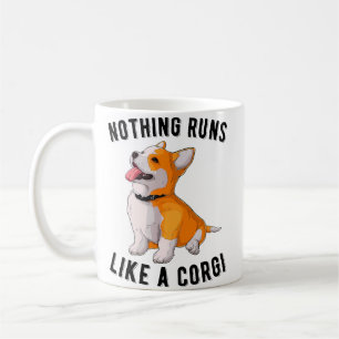 Nothing Runs Like A Corgi dog lover dad mom Coffee Mug