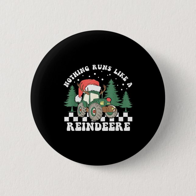 Nothing Runs Like A Reindeer Funny Christmas Famil 2 Inch Round Button (Front)