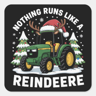 Nothing Runs Like A Reindeere Christmas Tractor Square Sticker