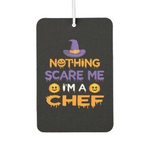 Nothing Scare Me Im a Chef   Funny Halloween Gift Air Freshener
