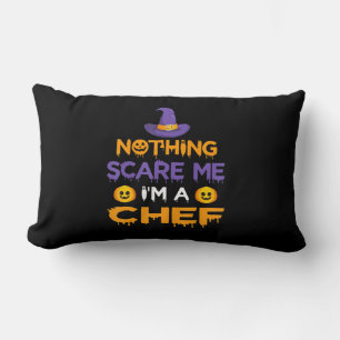 Nothing Scare Me Im a Chef Funny Halloween Gift Lumbar Pillow