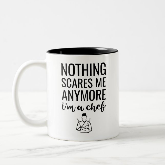 Nothing Scares Me Anymore I'M A Chef Two-Tone Coffee Mug (Left)