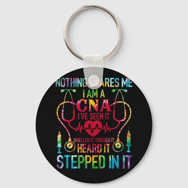 Nothing Scares Me CNA Nurse Job Lover CNA Nurse Keychain (Front)
