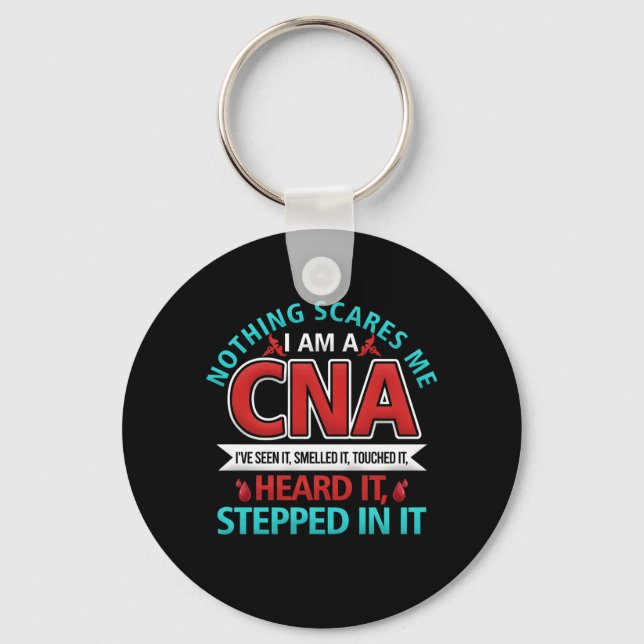 Nothing Scares Me CNA Nurse Job Lover Gift CNA Keychain (Front)