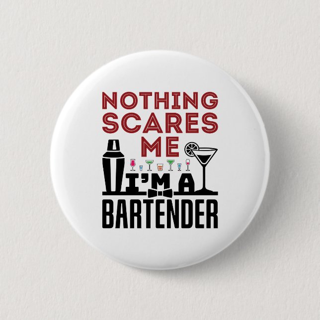 Nothing Scares Me I'm a Bartender 2 Inch Round Button (Front)