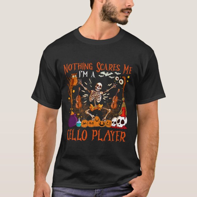 Nothing Scares Me I'm A Cello Player Halloween Ske T-Shirt (Front)