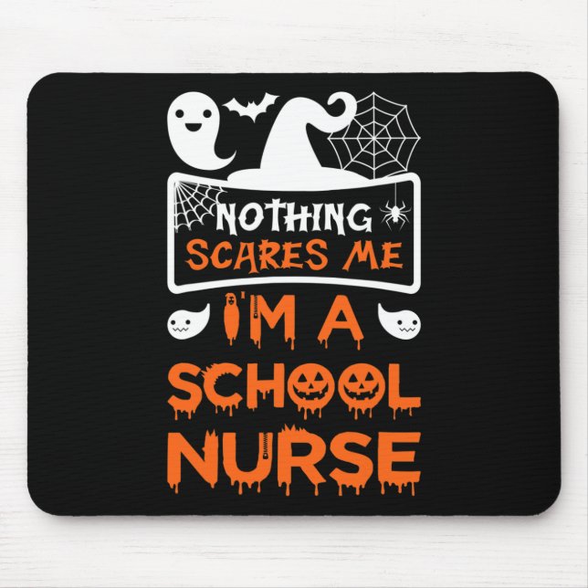 Nothing Scares Me I'm A School Nurse Fun Halloween Mouse Pad (Front)