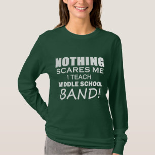 Nothing Scares Me Middle School Band T-Shirt