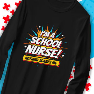Nothing Scares Me School Nurse Appreciation T-Shirt