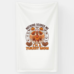 Nothing Scares Me Turkey Mom Halloween Nurse Ghost Banner