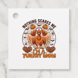 Nothing Scares Me Turkey Mom Halloween Nurse Ghost Favour Tags
