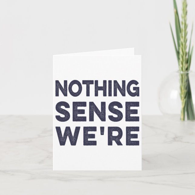 Nothing Sense We’re And Makes When Apart Couples W Card (Front)