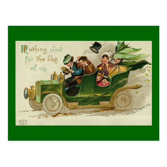 Nothing Slow St. Patrick's Day Vintage Car Postcard