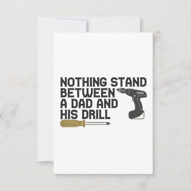 Nothing Stand Between A dad and His Drill Funny Thank You Card (Front)